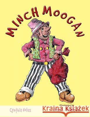 Minch Moogan Cynthia Noles Jr. John E. Hume 9781732223639 Janneck Books - książka