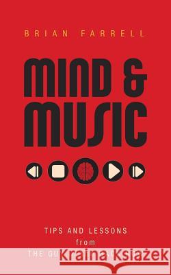 Mind & Music: Tips and Lessons from the Guy in the Back Row Brian Farrell 9781525536755 FriesenPress - książka