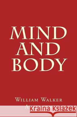 Mind and Body William Walke 9781975718206 Createspace Independent Publishing Platform - książka