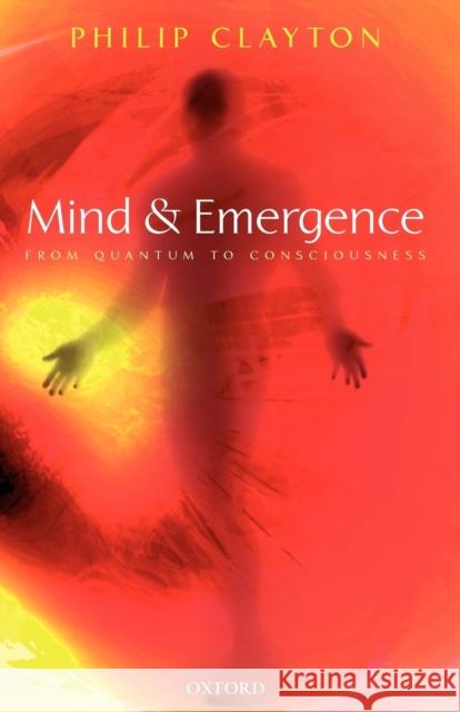 Mind and Emergence: From Quantum to Consciousness Clayton, Philip 9780199291434 Oxford University Press - książka