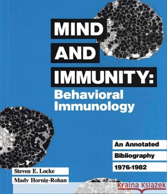 Mind and Immunity: Behavioral Immunology Locke, Steven 9780275914004 Praeger Publishers - książka