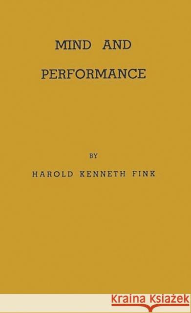 Mind and Performance: A Comparative Study of Learning in Mammals, Birds, and Reptiles Fink, Harold Kenneth 9780837155869 Greenwood Press - książka