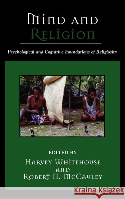 Mind and Religion: Psychological and Cognitive Foundations of Religion Whitehouse, Harvey 9780759106185 Altamira Press - książka