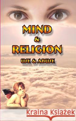 Mind and Religion: Use and Abuse Schorsch Syndicate 9781482551358 Createspace - książka