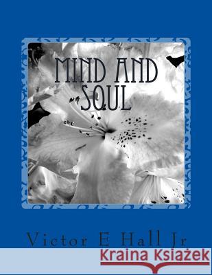 Mind and Soul: Focused Mind Victor E. Hal 9781719018647 Createspace Independent Publishing Platform - książka