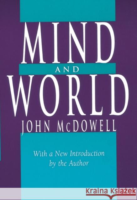 Mind and World: With a New Introduction by the Author McDowell, John 9780674576100 Harvard University Press - książka