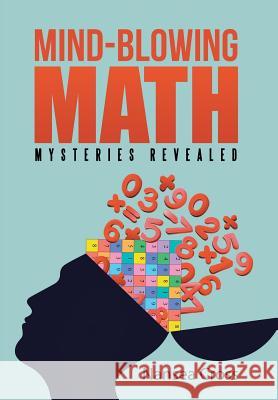 Mind-Blowing Math: Mysteries Revealed Nansea Cross 9781491762158 iUniverse - książka
