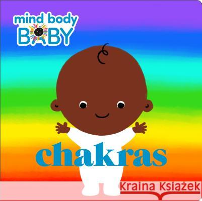 Mind Body Baby: Chakras Imprint 9781250244260 Imprint - książka