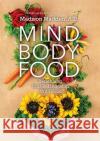 Mind Body Food: Redefining Your Relationship with Food Madison Madden 9781637921883 Beyond Publishing