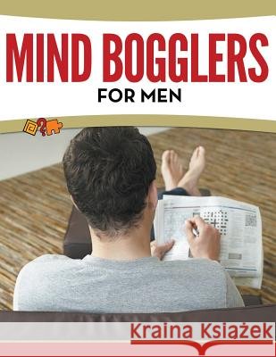 Mind Bogglers For Men Speedy Publishing LLC 9781681457987 Speedy Publishing Books - książka