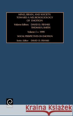 Mind, Brains, and Society: Toward a Neurosociology of Emotions Franks, David D. 9780762304110 JAI Press - książka
