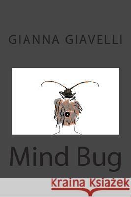Mind Bug Gianna Giavelli 9781508610977 Createspace - książka