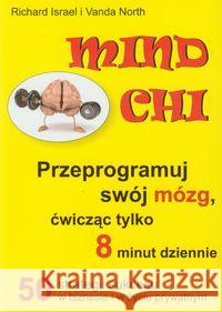 Mind Chi Przeprogramuj swój mózg Israel Richard North Vanda 9788361987246 Medium - książka