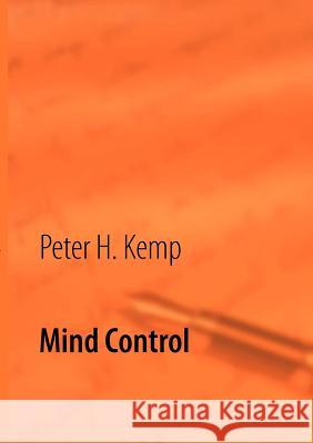 Mind Control: Übertragung elektromagnetischer Wellen Kemp, Peter H. 9783844803112 Books on Demand - książka