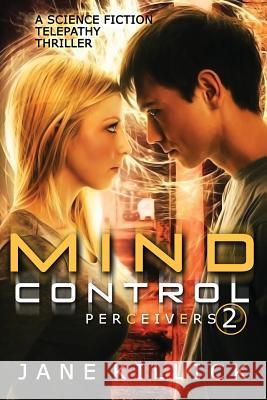 Mind Control: Perceivers #2 Jane Killick 9781908340214 Elly Books - książka