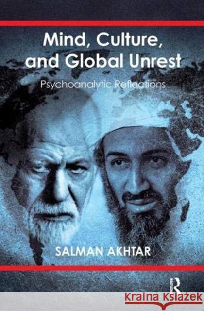 Mind, Culture, and Global Unrest: Psychoanalytic Reflections Salman Akhtar 9781138371972 Taylor and Francis - książka