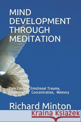Mind Development Through Meditation Minton, Richard D. 9798451248706 Independently published - książka