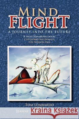 Mind Flight: A Journey into the Future Lombardo, Tom 9781465349163 Xlibris Corporation - książka