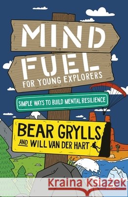 Mind Fuel for Young Explorers Will Van Der Hart 9781399806756 Hodder & Stoughton - książka