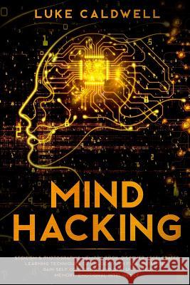 Mind Hacking: Stoicism & Photographic Memory book. Discover Accelerated Learning Techniques to Unlock your Full Potential. Gain Self Caldwell, Luke 9781094767260 Independently Published - książka