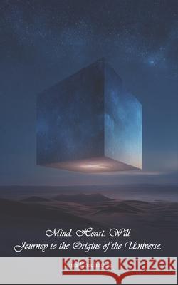 Mind. Heart. Will. Journey to the Origins of the Universe. Lina Korchagina Lina Korchagina Lina Korchagina 9785605574118 Lina Korchagina - książka