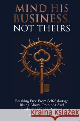 Mind His Business Not Theirs Philip Dada 9781917815154 Breakfree Forever Publishing - książka