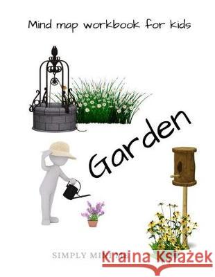 Mind Map Workbook for Kids - Garden Simply Min 9781720923350 Createspace Independent Publishing Platform - książka