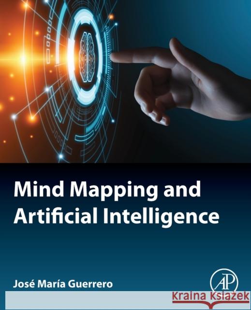 Mind Mapping and Artificial Intelligence Guerrero, Jose Maria 9780128201190 Academic Press - książka