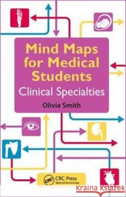 Mind Maps for Medical Students Clinical Specialties: Clinical Specialties Smith, Olivia 9781138102026 CRC Press - książka