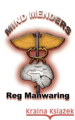 Mind Menders Reg Manwaring 9780759608665 Authorhouse - książka