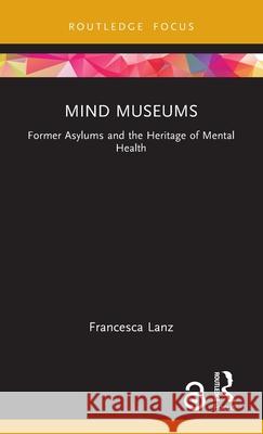 Mind Museums Francesca Lanz 9781032193984 Taylor & Francis Ltd - książka