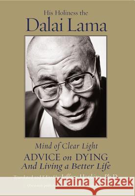 Mind of Clear Light: Advice on Living Well and Dying Consciously Dalai Lama 9780743244695 Atria Books - książka