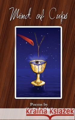 Mind of Cups Shelly L. Hall 9781503289864 Createspace - książka