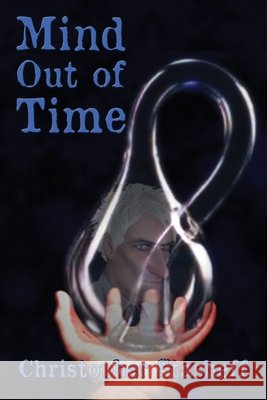 Mind Out of Time Christopher Stasheff 9781953215109 Stasheff Literary Enterprises - książka