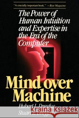 Mind Over Machine Hubert L. Dreyfus Stuart E. Dreyfus Tom Athanasiou 9780029080610 Free Press - książka