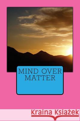 Mind Over Matter Peter Fifield 9781507847381 Createspace Independent Publishing Platform - książka