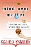 Mind Over Matter: Conversations with the Cosmos K. C. Cole 9780156029568 Harvest/HBJ Book