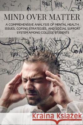 Mind over Matter (Social Support System among College Students) Fernandes Michael   9784242943950 Michael Fernandes - książka