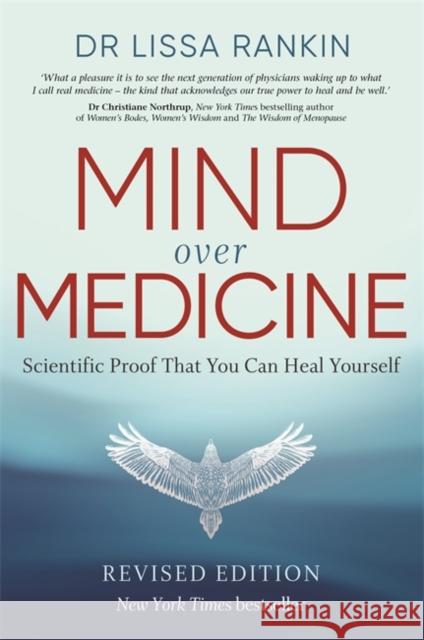 Mind Over Medicine: Scientific Proof That You Can Heal Yourself Lissa, M.D. Rankin 9781788175197 Hay House UK Ltd - książka