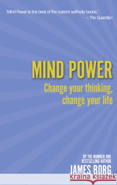 Mind Power: Change your thinking, change your life James Borg 9781292004501 Pearson Education Limited - książka