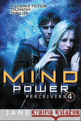 Mind Power: Perceivers #4 Jane Killick 9781908340252 Elly Books - książka