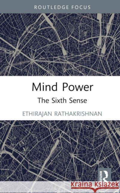 Mind Power: The Sixth Sense Ethirajan Rathakrishnan 9781032224862 Routledge Chapman & Hall - książka