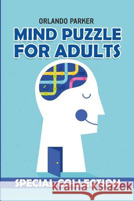 Mind Puzzle For Adults: Futoshiki Puzzles Orlando Parker 9781792600869 Independently Published - książka