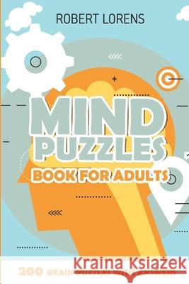 Mind Puzzles Book for Adults: Lighthouses Puzzles - 200 Brain Puzzles with Answers Robert Lorens 9781980843344 Independently Published - książka