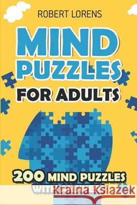 Mind Puzzles for Adults: Kropki Sudoku Puzzles - 200 Brain Puzzles with Answers Robert Lorens 9781980843405 Independently Published - książka