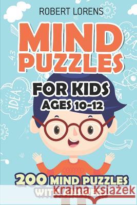 Mind Puzzles for Kids Ages 10-12: Star Battle Puzzles - 200 Brain Puzzles with Answers Robert Lorens 9781980847847 Independently Published - książka