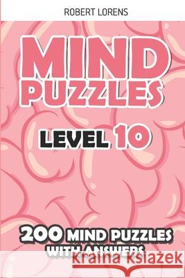 Mind Puzzles Level 10: ShakaShaka Puzzles - 200 Brain Puzzles with Answers Robert Lorens 9781980848080 Independently Published - książka