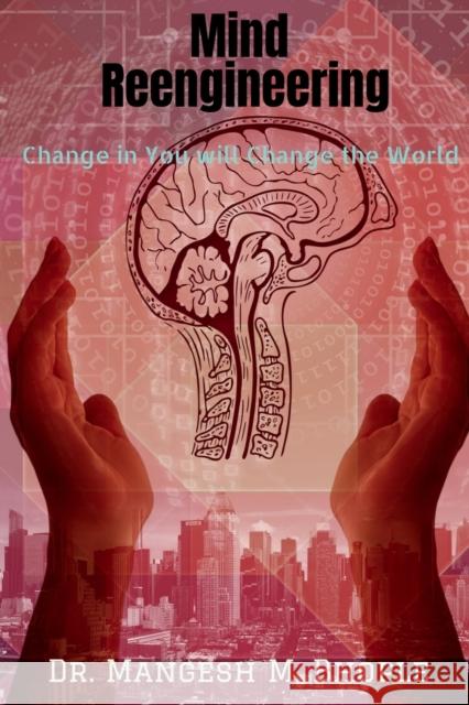 Mind Reengineering: Change in You will Change the World Mangesh M. Bhople 9781684877911 Notion Press Media Pvt Ltd - książka