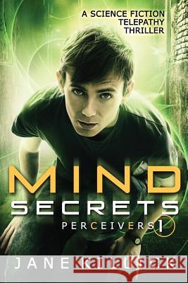 Mind Secrets: Perceivers #1 Jane Killick 9781908340191 Elly Books - książka