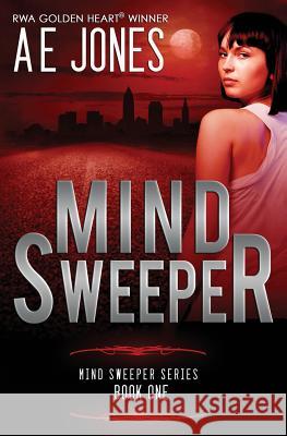 Mind Sweeper Ae Jones 9781941871003 Gabby Reads Publishing LLC - książka